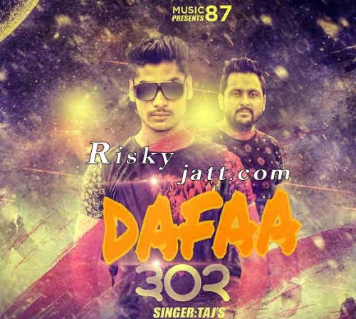 Download Dafaa 302 Taj mp3 song, Dafaa 302 Taj full album download