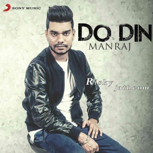 Download Do Din Maniraj mp3 song, Do Din Maniraj full album download