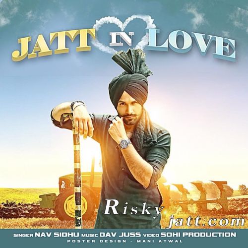 Download Jatt In Love Nav Sidhu mp3 song, Jatt In Love Nav Sidhu full album download