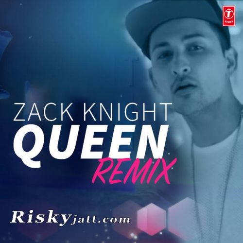 Download Queen (Remix) Zack Knight mp3 song, Queen (Remix) Zack Knight full album download