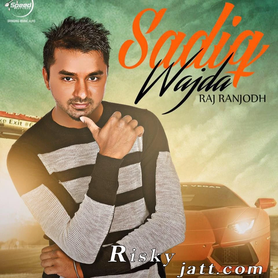 Download Sadiq Wajda (Ft DJ Flow) Raj Ranjodh mp3 song, Sadiq Wajda Raj Ranjodh full album download