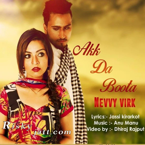 Download Akk Da Boota Nevvy Virk mp3 song