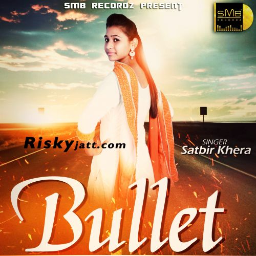 Download Bullet Satbir Khera mp3 song, Bullet Satbir Khera full album download