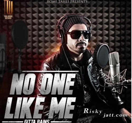 Download No One Like Me Gitta Bains mp3 song, No One Like Me Gitta Bains full album download