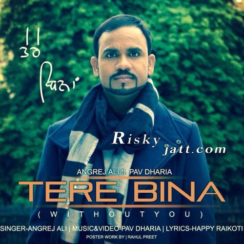 Download Tere Bina ft Pav Dharia Angrej Ali mp3 song, Tere Bina Angrej Ali full album download
