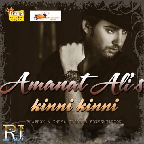 Download Kinni Kinni Amanat Ali mp3 song, Kinni Kinni Amanat Ali full album download