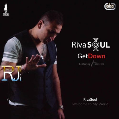 Download Get Down Ft Tigerstyle RivaSoul mp3 song, Get Down RivaSoul full album download