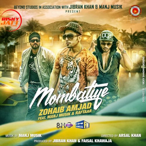 Download Mombatiye Ft Raftaar Zohaib Amjad mp3 song, Mombatiye Zohaib Amjad full album download