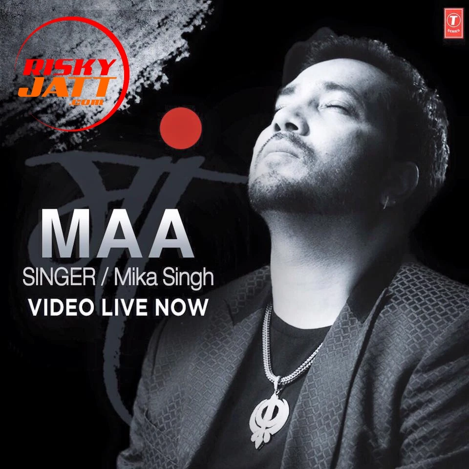 Download Maa Mika Singh mp3 song, Maa Mika Singh full album download