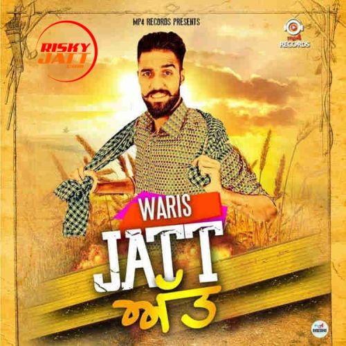 Download Jatt Att Waris mp3 song, Jatt Att Waris full album download