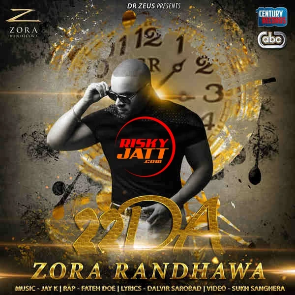 Download 22DA Ft Fateh,Jay K Zora Randhawa mp3 song, 22DA Zora Randhawa full album download