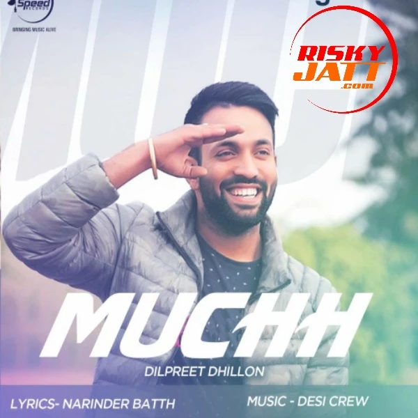 Download Muchh (iTune Rip) Dilpreet Dhillon mp3 song, Muchh Dilpreet Dhillon full album download