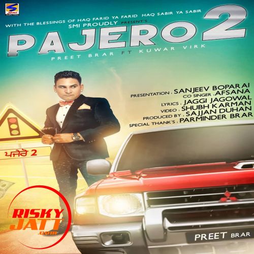 Download Pajero 2 Ft Kuwar Virk Preet Brar mp3 song, Pajero 2 Preet Brar full album download