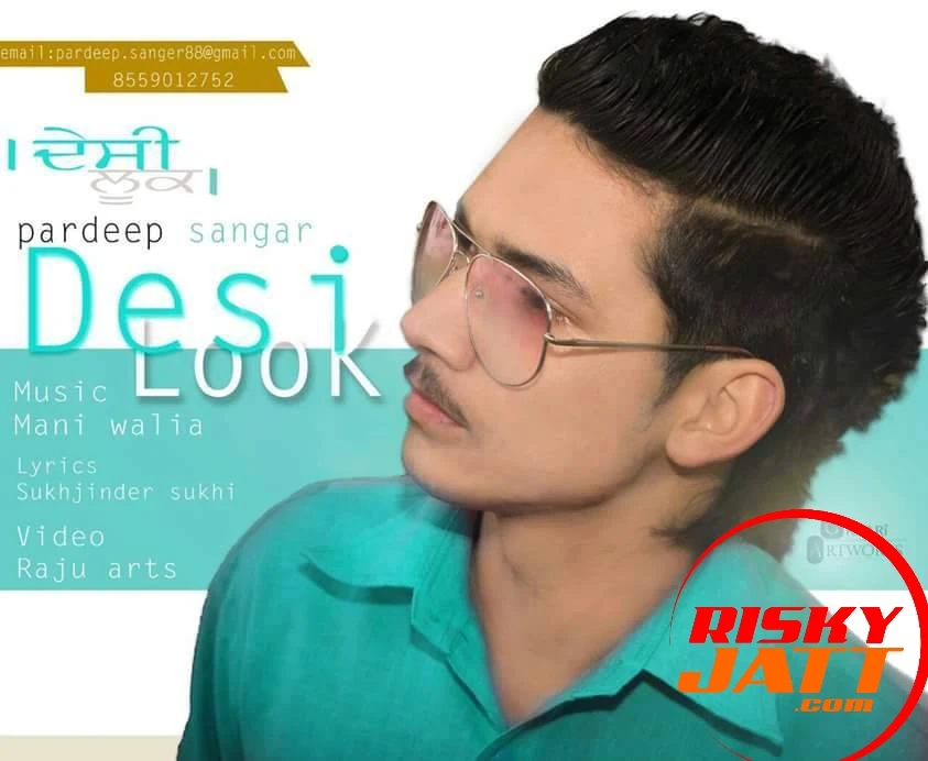 Download Desi Look Pardeep Sangar mp3 song, Desi Look Pardeep Sangar full album download