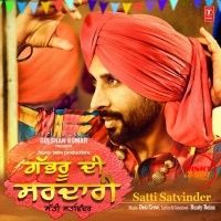Download Gabhru Di Sardari Satti Satvinder mp3 song, Gabhru Di Sardari Satti Satvinder full album download