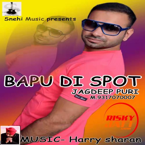 Download Bapu Di Spot Jagdeep Puri mp3 song, Babu Di Spot Jagdeep Puri full album download
