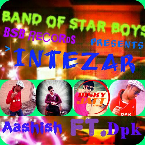 Download Intezar ft. Dpk Aashish mp3 song, Intezar Aashish full album download