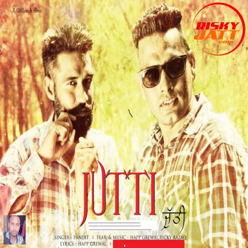 Download Jutti Yaar Di Pandit,  Happy Grewal, Ricky Razaq mp3 song, Jutti Yaar Di Pandit,  Happy Grewal, Ricky Razaq full album download