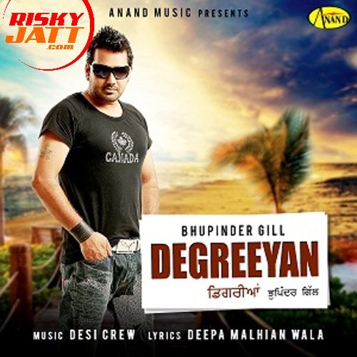 Download Degreeyan Bhupinder Gill mp3 song, Degreeyan Bhupinder Gill full album download