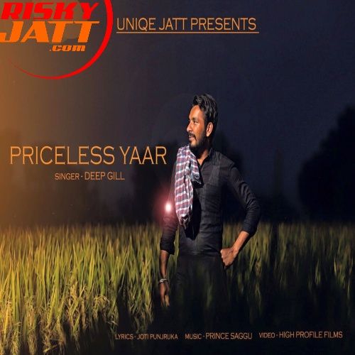 Download Priceless Yaar Deep Gill, Prince Saggu mp3 song, Priceless Yaar Deep Gill, Prince Saggu full album download
