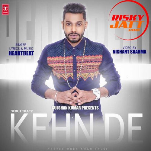 Download Kehn De HeartBeat mp3 song, Kehn De HeartBeat full album download
