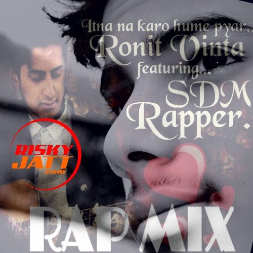 Ronit Vinta and SDM Rapper mp3 songs download,Ronit Vinta and SDM Rapper Albums and top 20 songs download