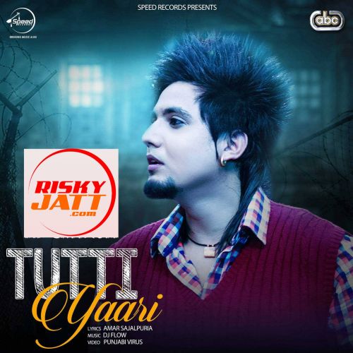 Download Tutti Yaari A Kay mp3 song, Tutti Yaari A Kay full album download
