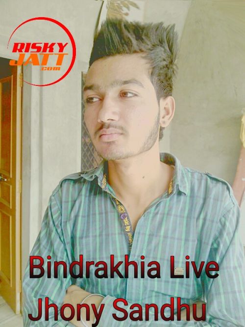 Download Bindrakhia Live Jhony Sandhu mp3 song, Bindrakhia Live Jhony Sandhu full album download
