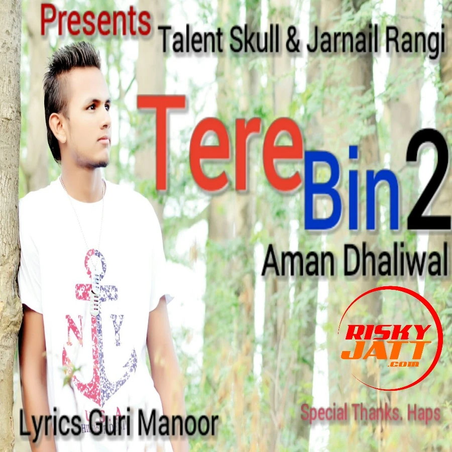 Download Tere Bin 2 Aman Dhaliwal mp3 song, Tere Bin 2 Aman Dhaliwal full album download