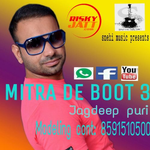 Download Mitra De Boot 3 Jagdeep Puri mp3 song, Mitra De Boot 3 Jagdeep Puri full album download
