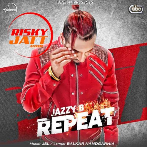 Download Repeat Jazzy B mp3 song, Repeat Jazzy B full album download
