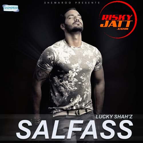 Download Salfass Lucky Shahz mp3 song, Salfass Lucky Shahz full album download