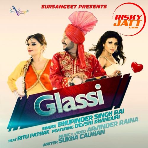 Download Glassi Bhupinder Singh Rai mp3 song, Glassi Bhupinder Singh Rai full album download