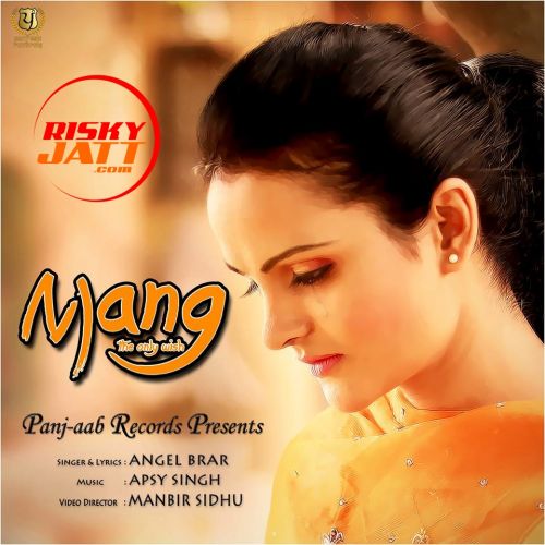 Download Mang (The Only Wish) Angel Brar mp3 song, Mang (The Only Wish) Angel Brar full album download