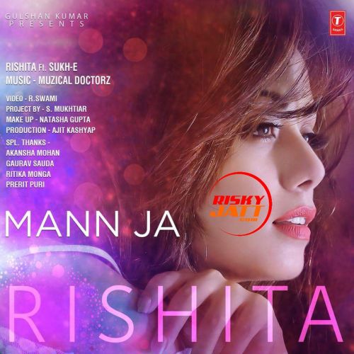 Download Mann Ja Rishita, Sukhi E mp3 song, Mann Ja Rishita, Sukhi E full album download