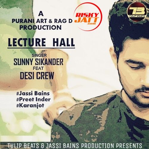 Download Lecture Hall Sunny Sikander mp3 song, Lecture Hall Sunny Sikander full album download