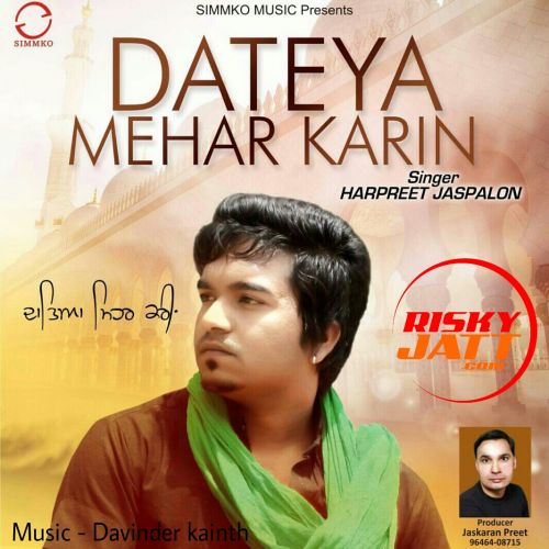 Download Dateya Mehar Karin Davinder Kainth mp3 song, Dateya Mehar Karin Davinder Kainth full album download