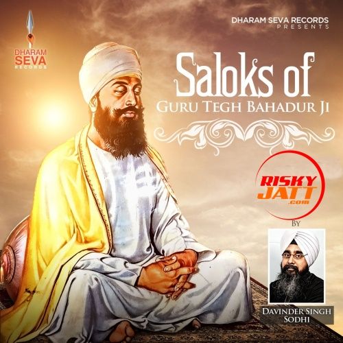 Download Saloks of Guru Tegh Bahadur Ji Bhai Davinder Singh ji Sodhi mp3 song