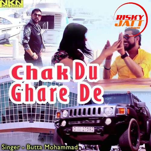 Download Chak Du Ghare De Butta Mohammad mp3 song, Chak Du Ghare Butta Mohammad full album download