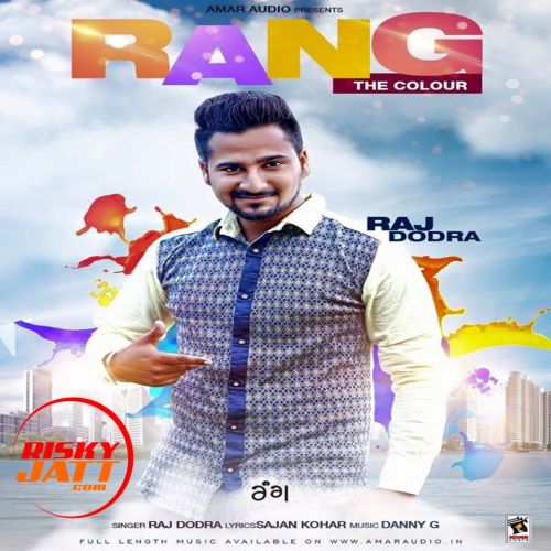 Download Rang - The Colour Raj Dodra mp3 song, Rang - The Colour Raj Dodra full album download