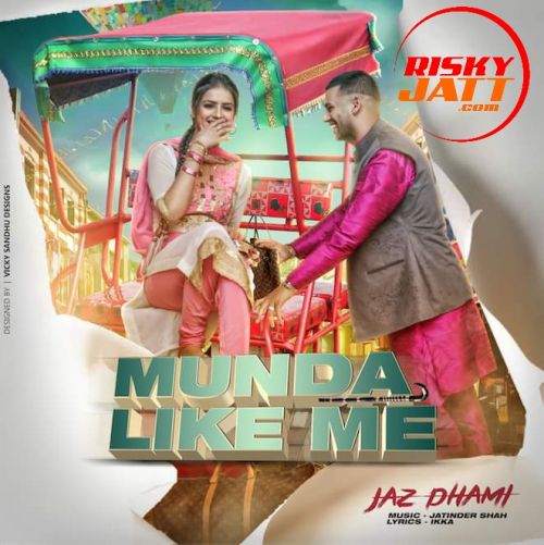 Download Munda Like Me Jaz Dhami mp3 song, Munda Like Me Jaz Dhami full album download
