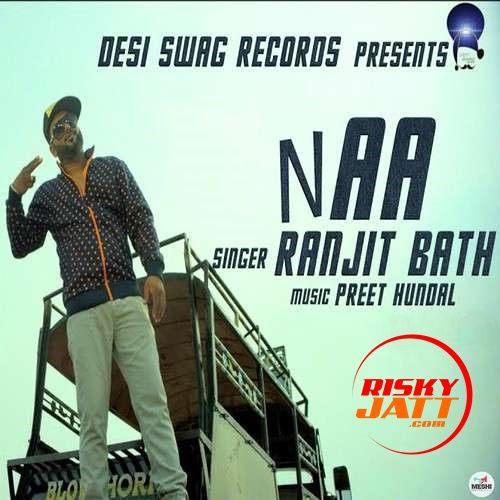 Download Naa Ranjit Bath mp3 song, Naa Ranjit Bath full album download