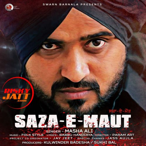 Download Saza E Maut Masha Ali mp3 song, Saza E Maut Masha Ali full album download