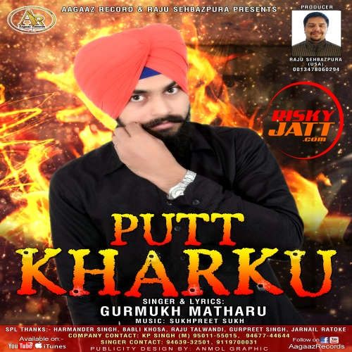 Download Putt Kharku Gurmukh Matharu mp3 song, Putt Kharku Gurmukh Matharu full album download