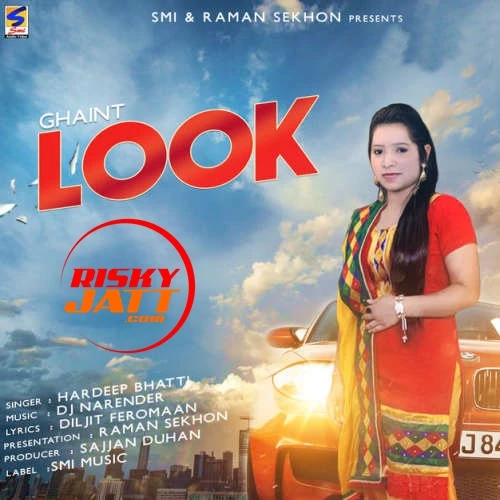Download Ghaint Look Hardeep Bhatti mp3 song
