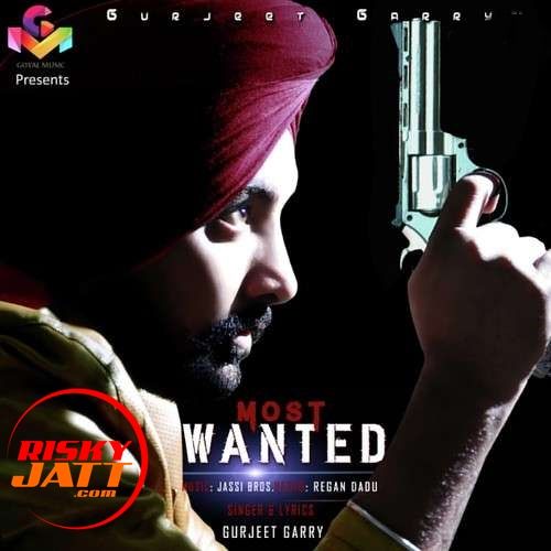 Download Most Wanted Gurjeet Garry mp3 song, Most Wanted Gurjeet Garry full album download