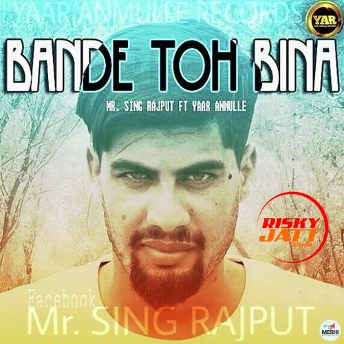 Download Bande Toh Bina Mr. Singh Rajput mp3 song, Bande Toh Bina Mr. Singh Rajput full album download