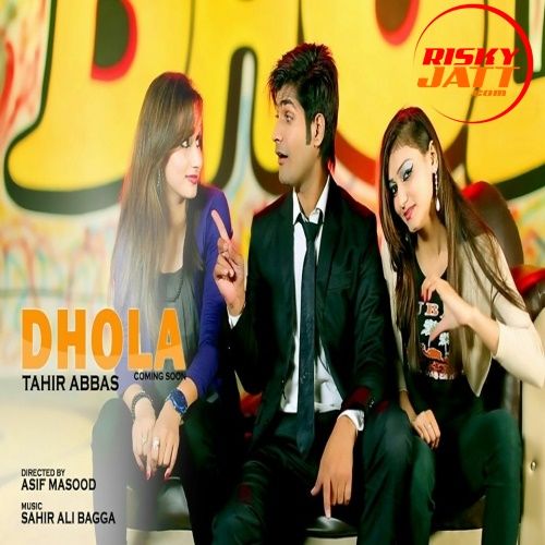 Download Dhola Tahir Abbas mp3 song, Dhola Tahir Abbas full album download