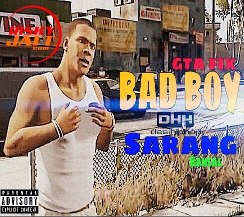 Download Bad Boy Sarang Bansal mp3 song, Bad Boy Sarang Bansal full album download