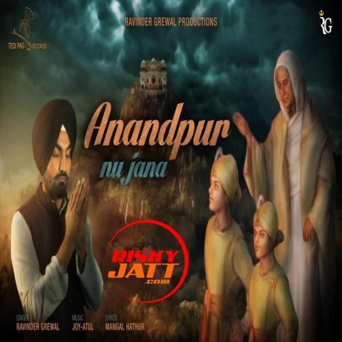 Download Anandpur Nu Jana Ravinder Grewal mp3 song